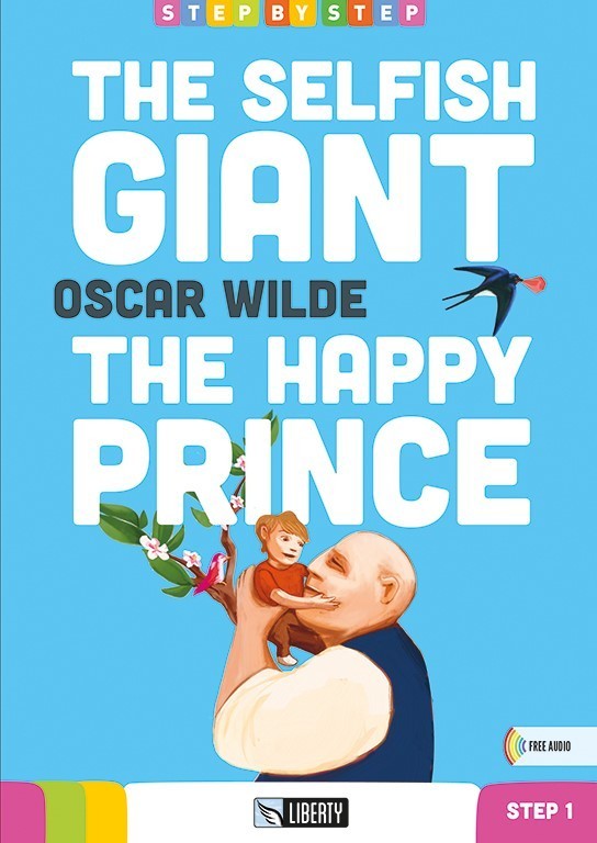 The Selfish Giant & The Happy Prince (Step By Step) A1.1