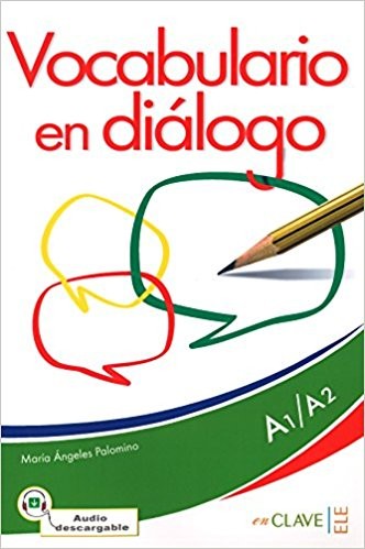 Vocabulario en diálogo A1-A2 +Audio descargable (Nueva edición)