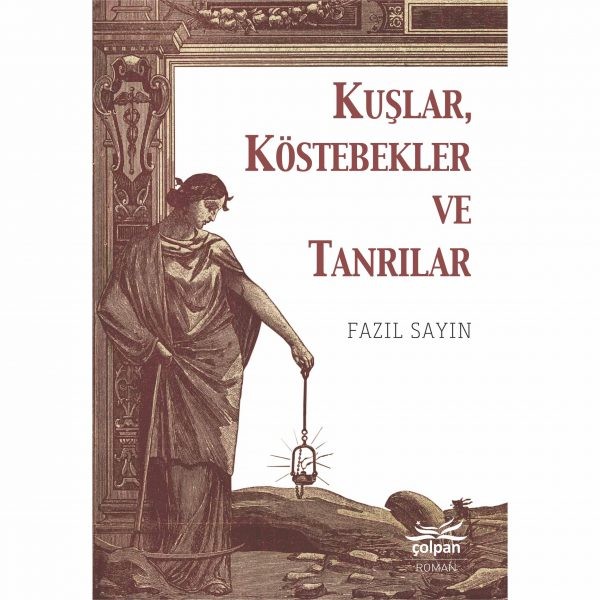 Kuşlar, Köstebekler ve Tanrılar