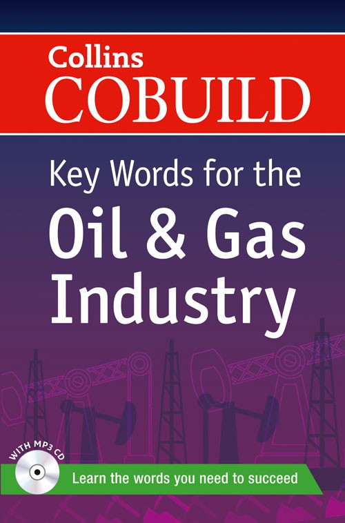 Collins COBUILD Key Words for the Oil & Gas Industry  +CD