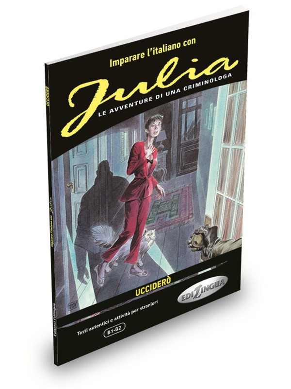 Julia – Ucciderò (B1-B2)
