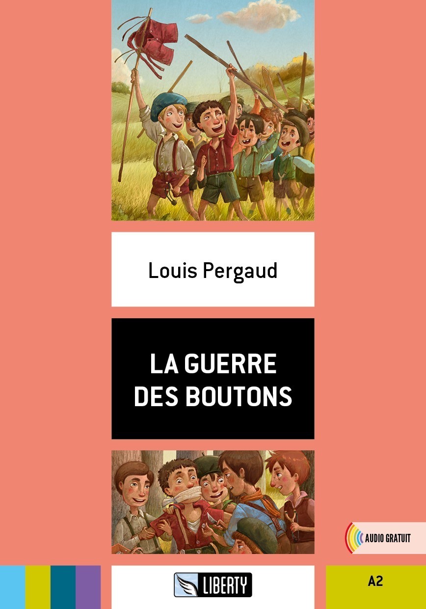 La Guerre des Boutons (Lectures Liberty) A2