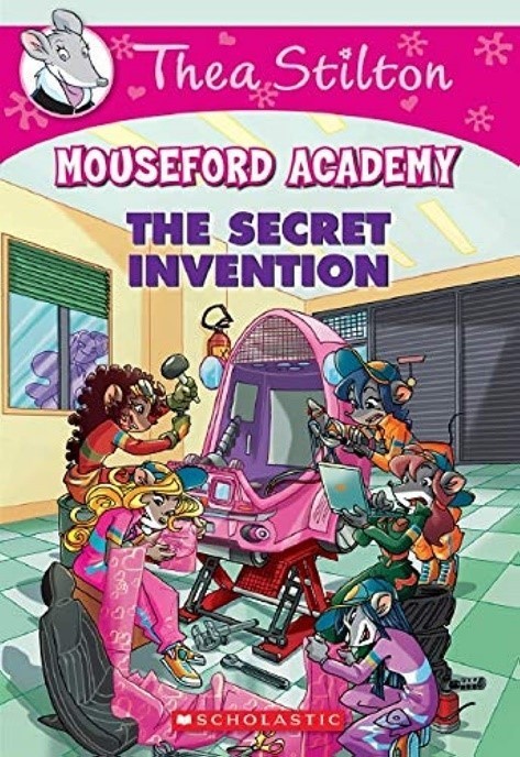 The Secret Invention (Thea Stilton Mouseford Academy)