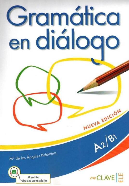 Gramática en diálogo A2-B1 (Nueva edición) + Audio descargable