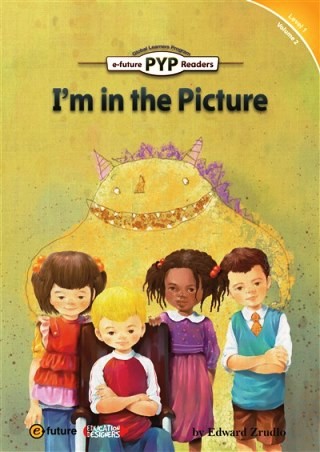I’m in the Picture (PYP Readers 1)