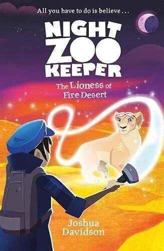 The Lioness of Fire Desert (Night Zookeeper Paperback)
