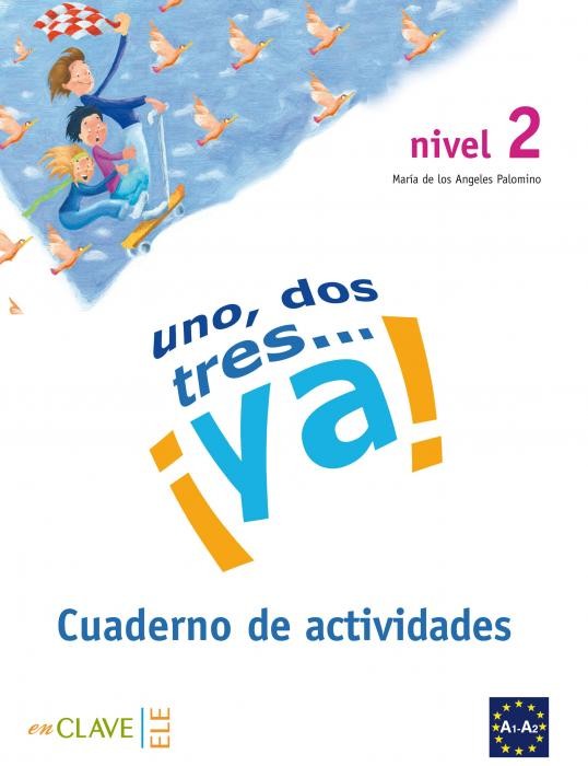 Uno, dos, tres... ¡ya! 2 - Cuaderno de actividades