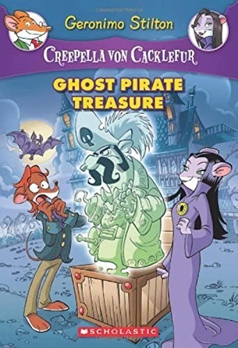 Ghost Pirate Treasure (Geronimo Stilton Creepella Von Cackleefur)