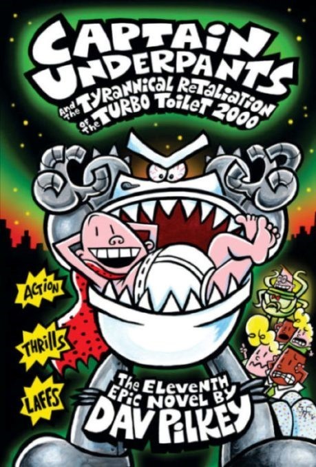 CU& the Tyrannical Retaliation of the Turbo Toilet 2000 (Captain Underpants)