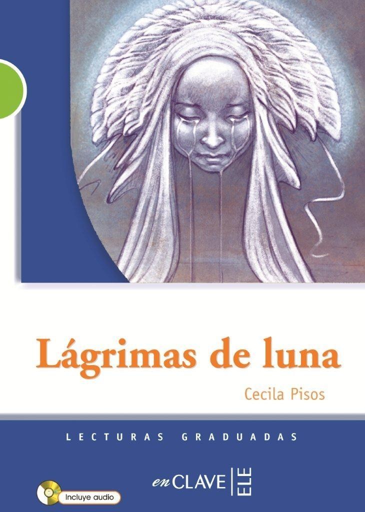 Lágrimas de luna +Audio descargable (LG Nivel-2)