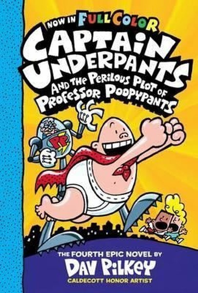 CU& the Perilous Plot of Professor Poopypants: Color Edition (Captain Underpants - 4)