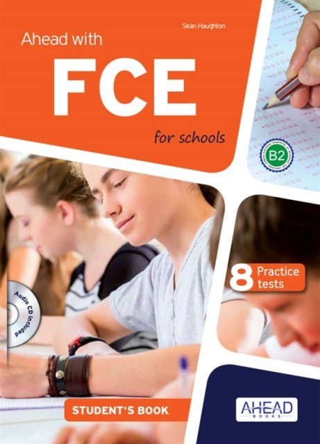 Ahead with FCE for Schools +CD Student’s Book