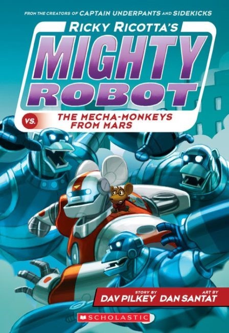 Ricky Ricotta's Mighty Robot vs. The Mecha-monkeys from Mars (Book 4)