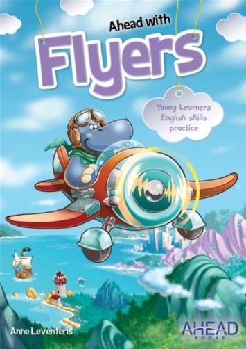 Ahead with Flyers - Young Learners English Skills