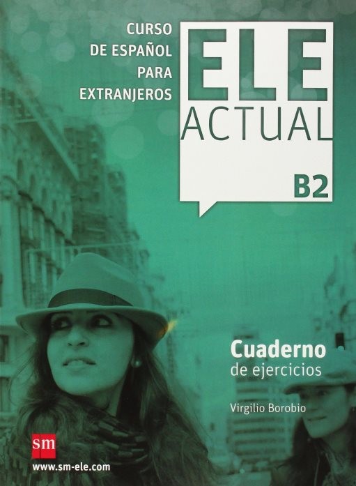 ELE ACTUAL B2 Cuaderno de ejercicios +CD