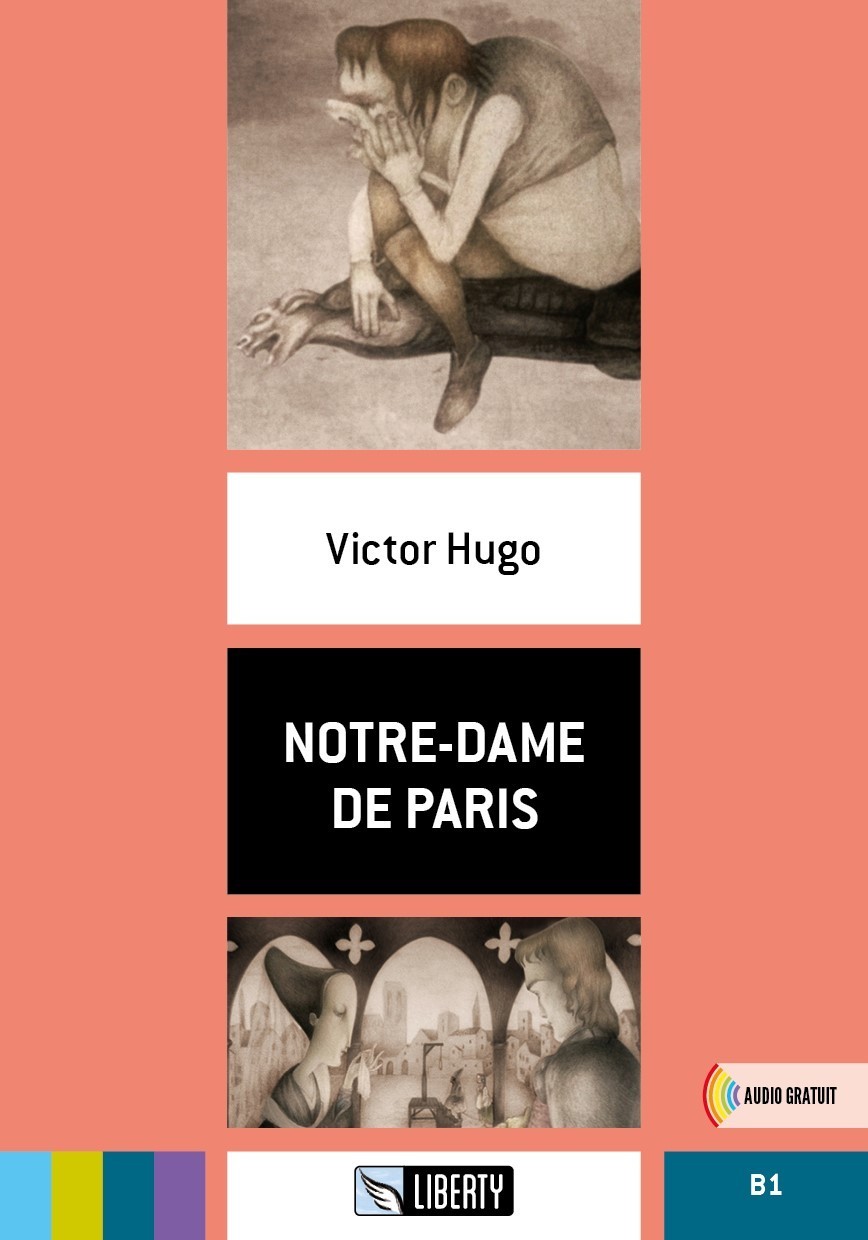 Notre-Dame De Paris (Lectures Liberty) B1