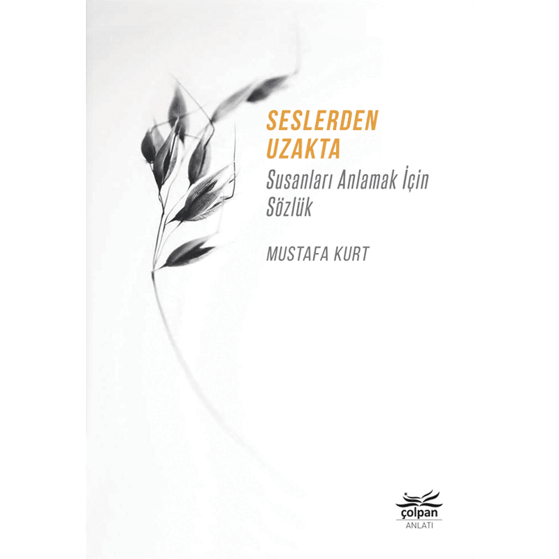 Seslerden Uzakta - Susanları Anlamak İçin Sözlük