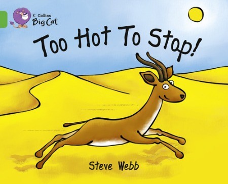 Collins Big Cat - Too Hot to Stop! (Band 05/Green)