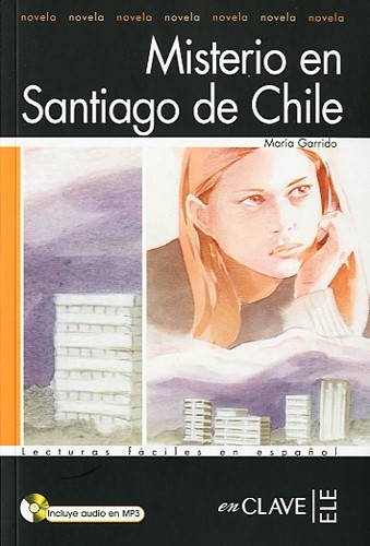 Misterio en Santiago de Chile +Audio descargable (LFEE Nivel-1)