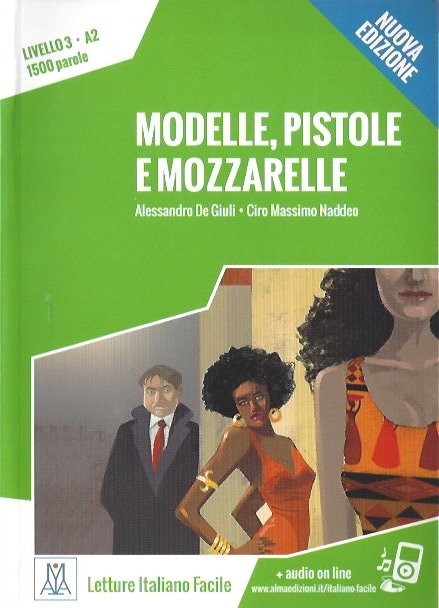 Modelle, pistole e mozzarelle +Audio online (A2) - Nuova edizione