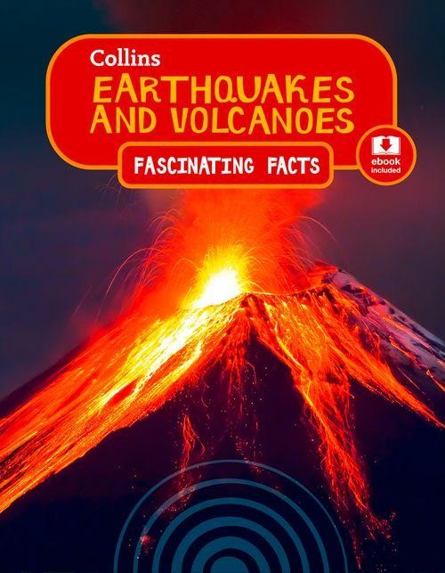 Earthquakes and Volcanoes –ebook included (Fascinating Facts)