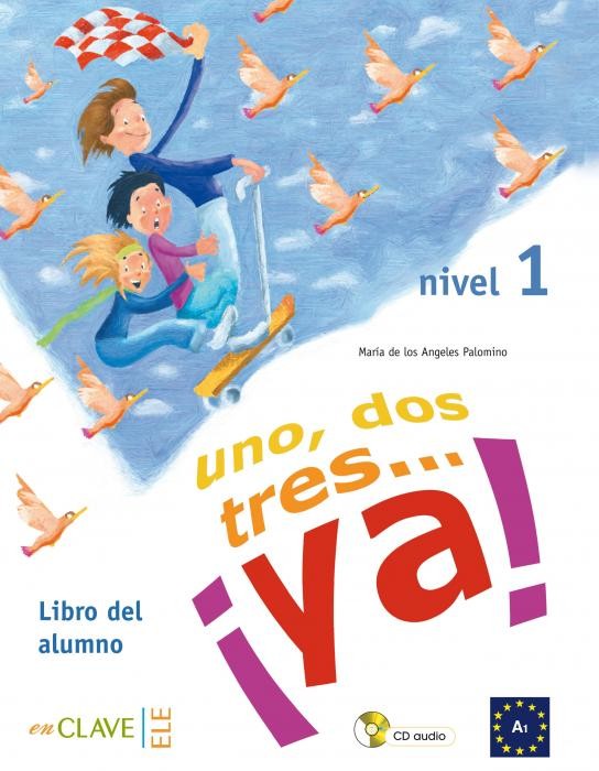 Uno, dos, tres... ¡ya! 1 - Libro del alumno