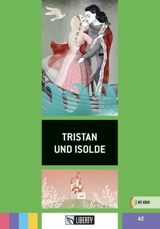 Tristan und Isolde (Lektüren Liberty) A2
