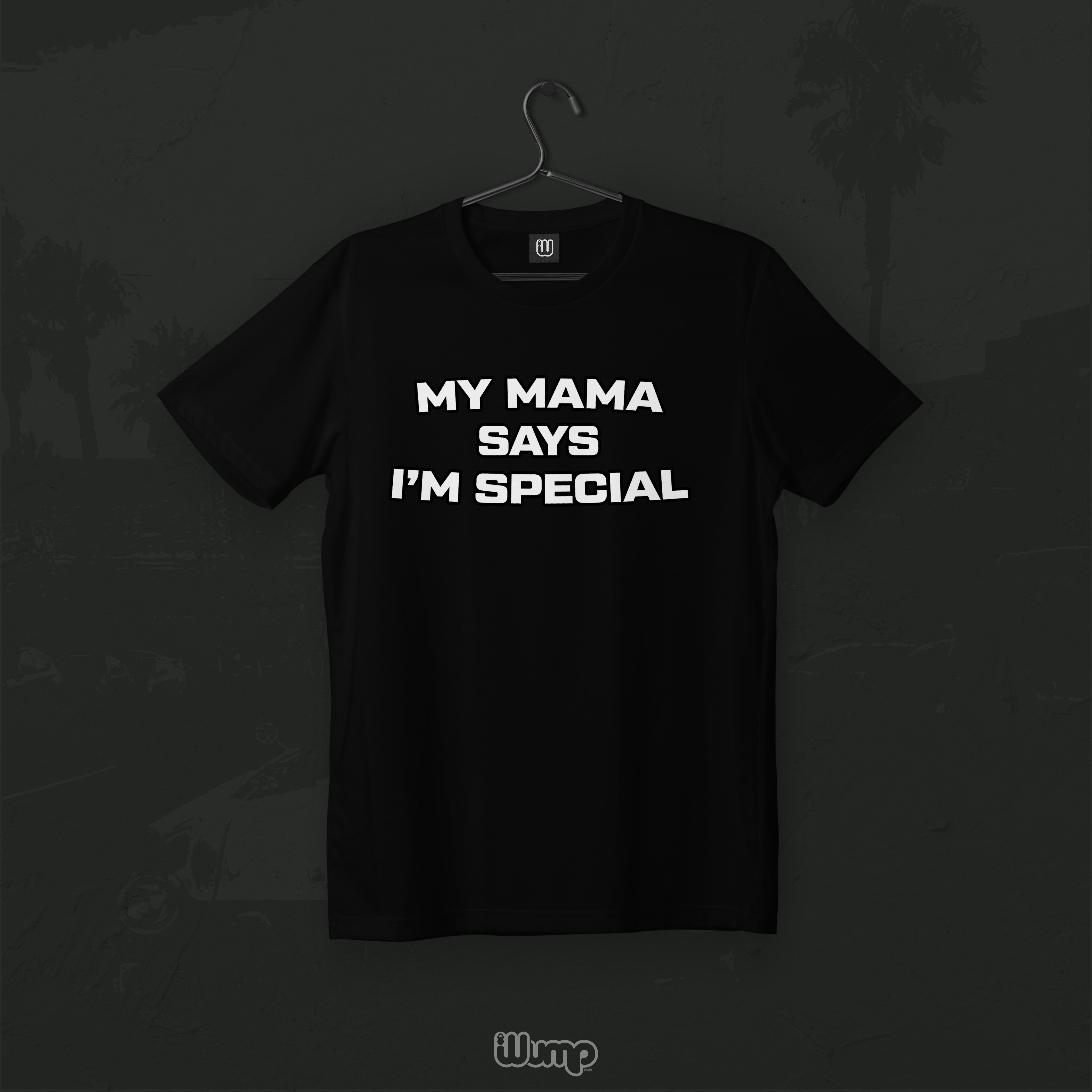 MY MAMA SAYS IM SPECIAL OVERSIZE T-SHIRT