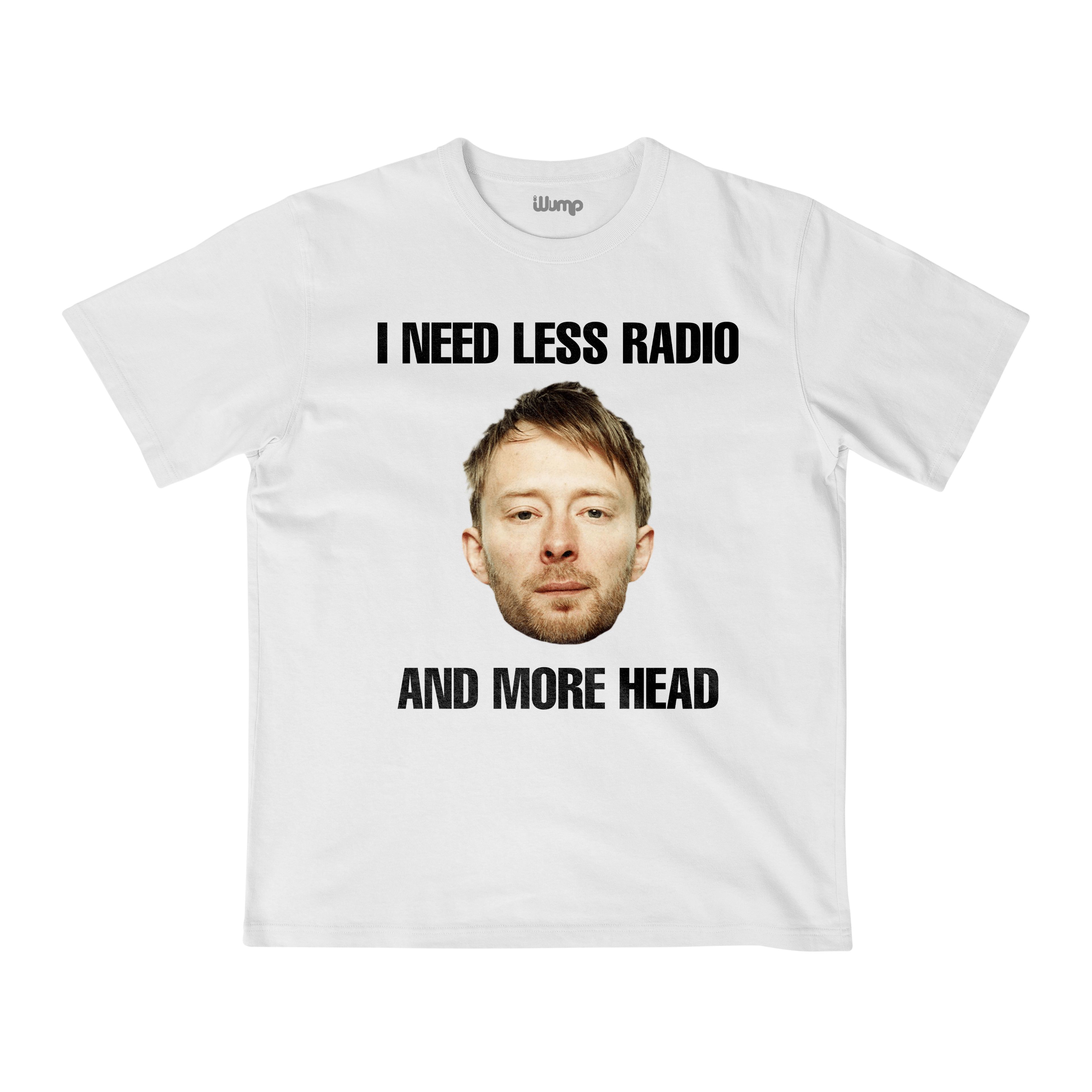I NEED LESS RADIO AND MORE HEAD RADIOHEAD OVERSIZE T-SHIRT
