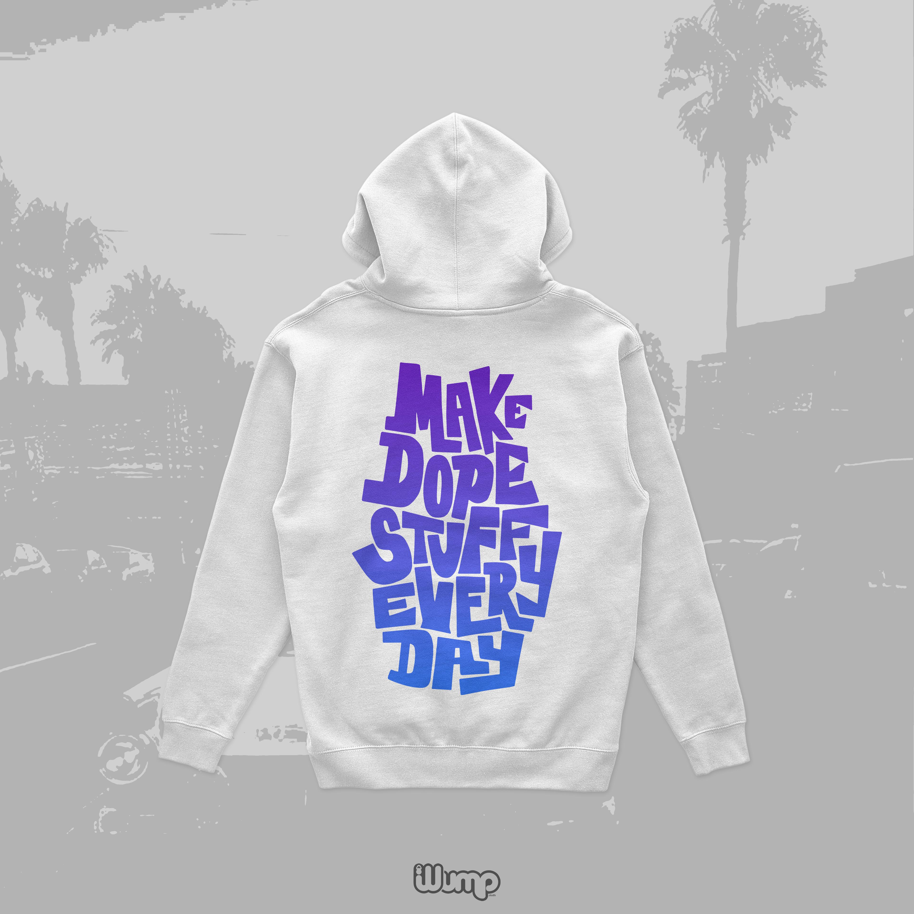 MAKE DOPE STUFF HOODIE