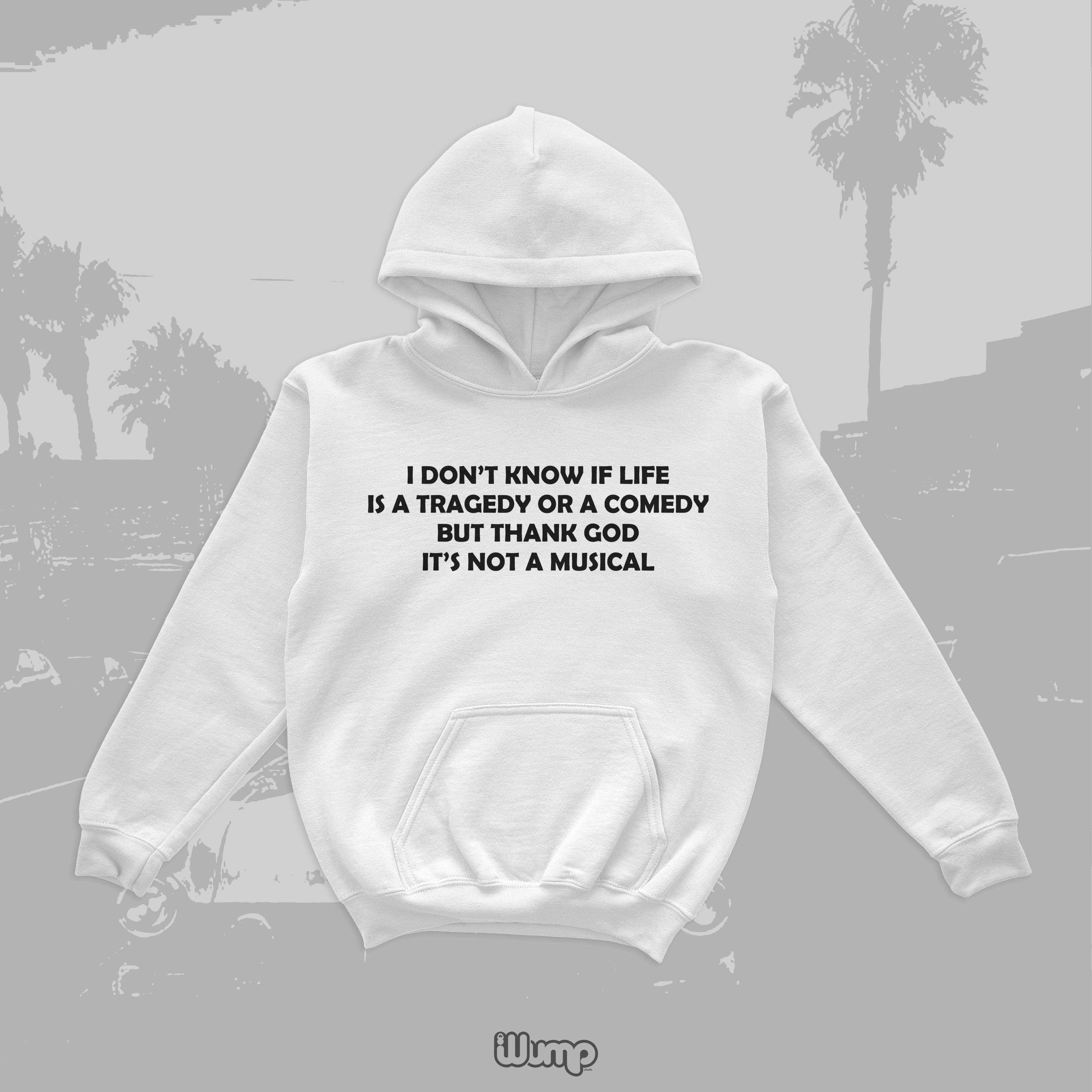 THANK GOD LIFE IS NOT MUSICAL HOODIE