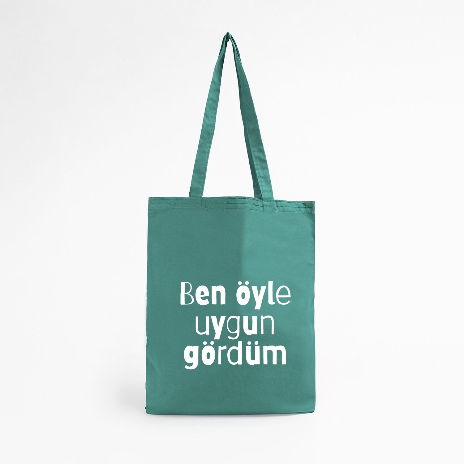 Ben Öyle Uygun Gördüm Baskılı Bez Çanta