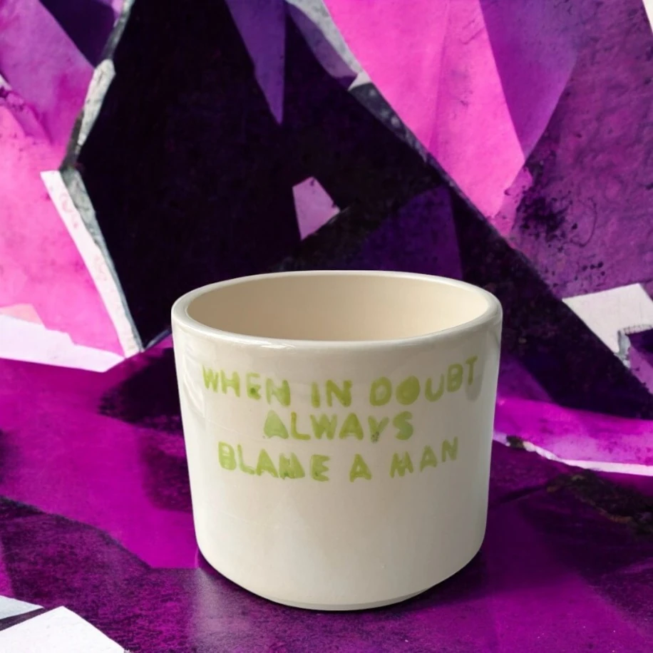 Blame a Man | El Yapımı Seramik Kupa