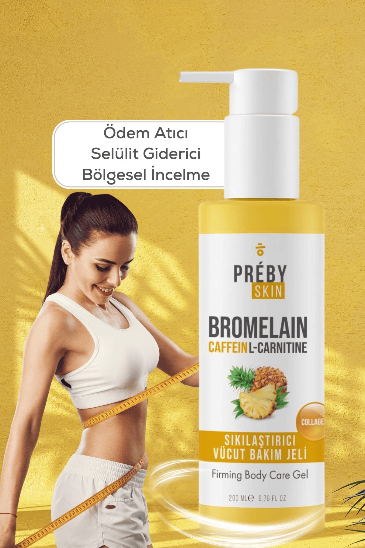 PrebySkin Bromelain, Kafein ve L-Carnitine İçeren Sıkılaştırıcı Vücut Bakım Jeli
