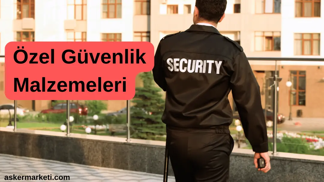 Özel Güvenlik Malzemeleri