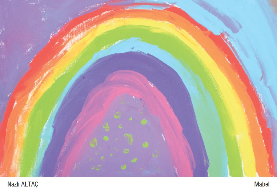 Benim hayalim; tüm dünya gökkuşağı renklerinde olsun.