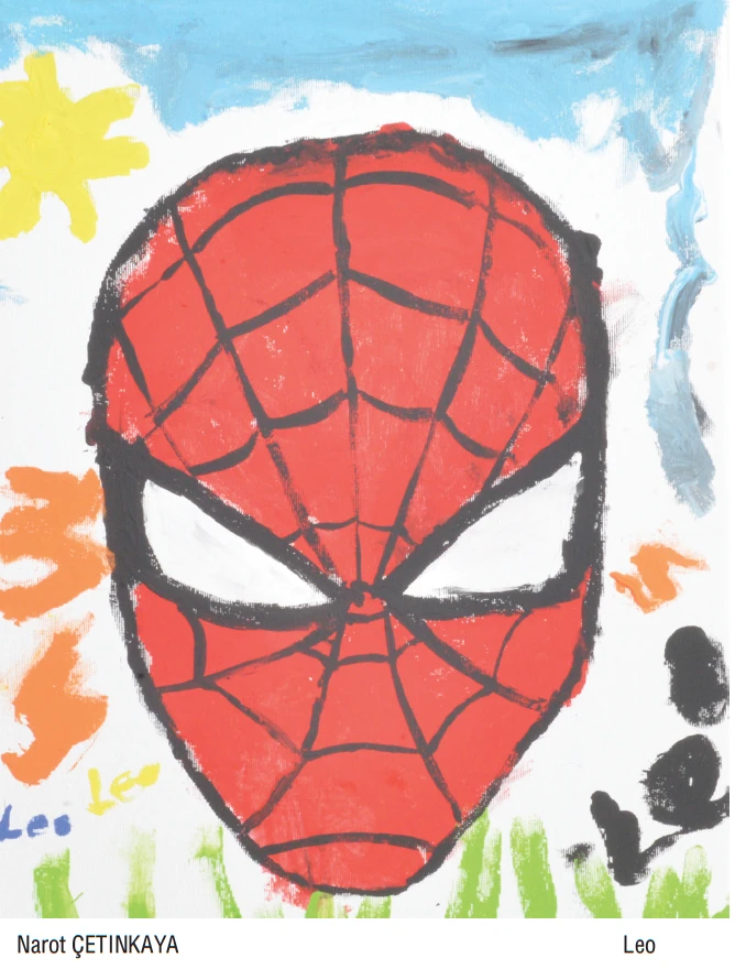 Benim hayalim; Spiderman gibi güçlü olup herkesi korumak.