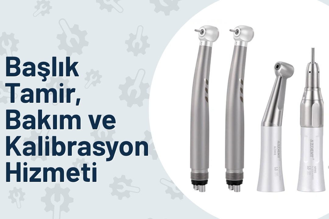 Dental Başlık Teknik Servis