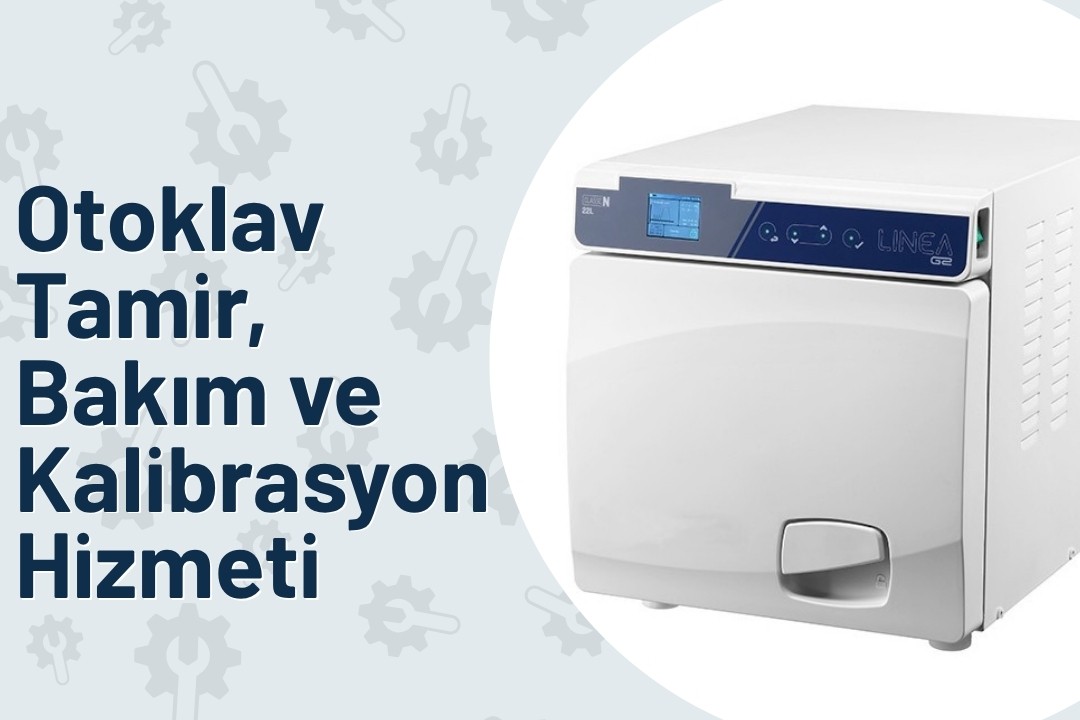 Otoklav Cihazı Teknik Servis