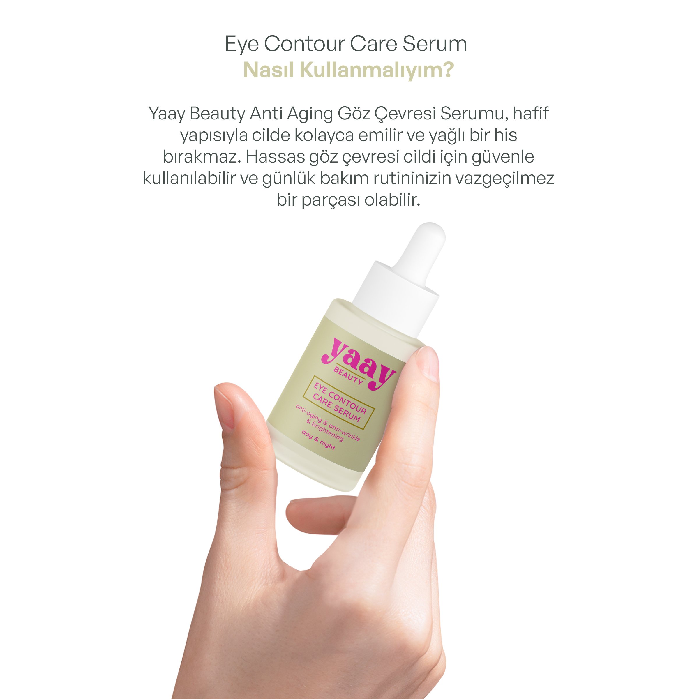 Yaay Beauty Eye Contour Care Serum Anti Aging Göz Çevresi Serumu 30 ml