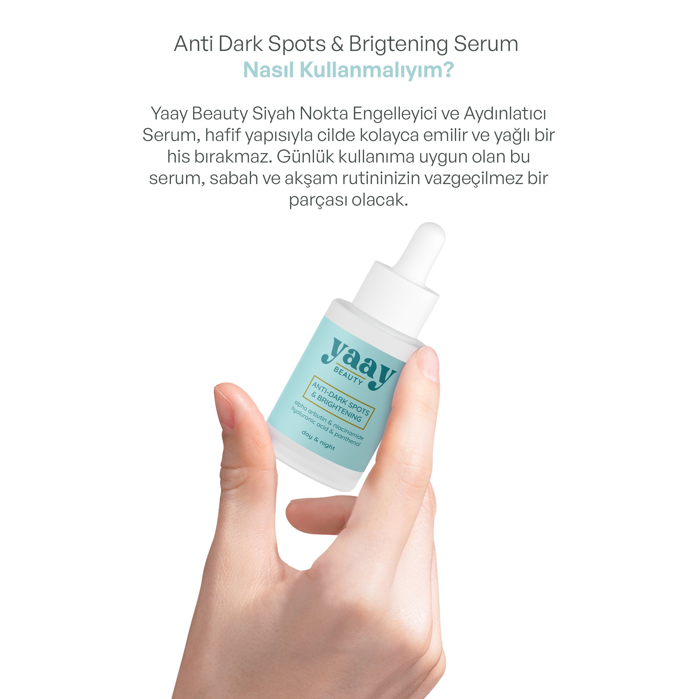 Yaay Beauty Anti Dark Spots & Brightening Serum Siyah Nokta Engelleyici ve Aydınlatıcı 30 ml