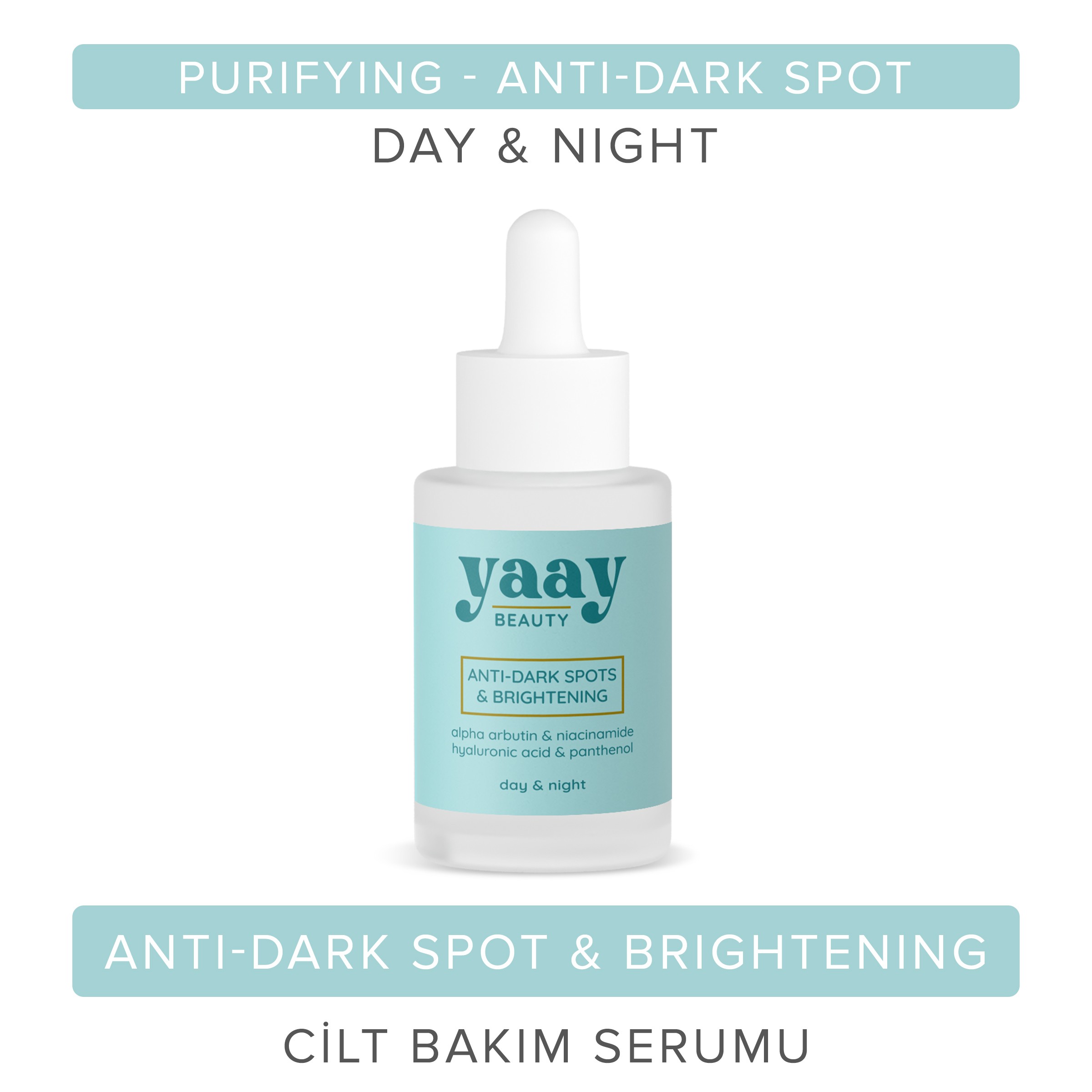 Yaay Beauty Anti Dark Spots & Brightening Serum Siyah Nokta Engelleyici ve Aydınlatıcı 30 ml