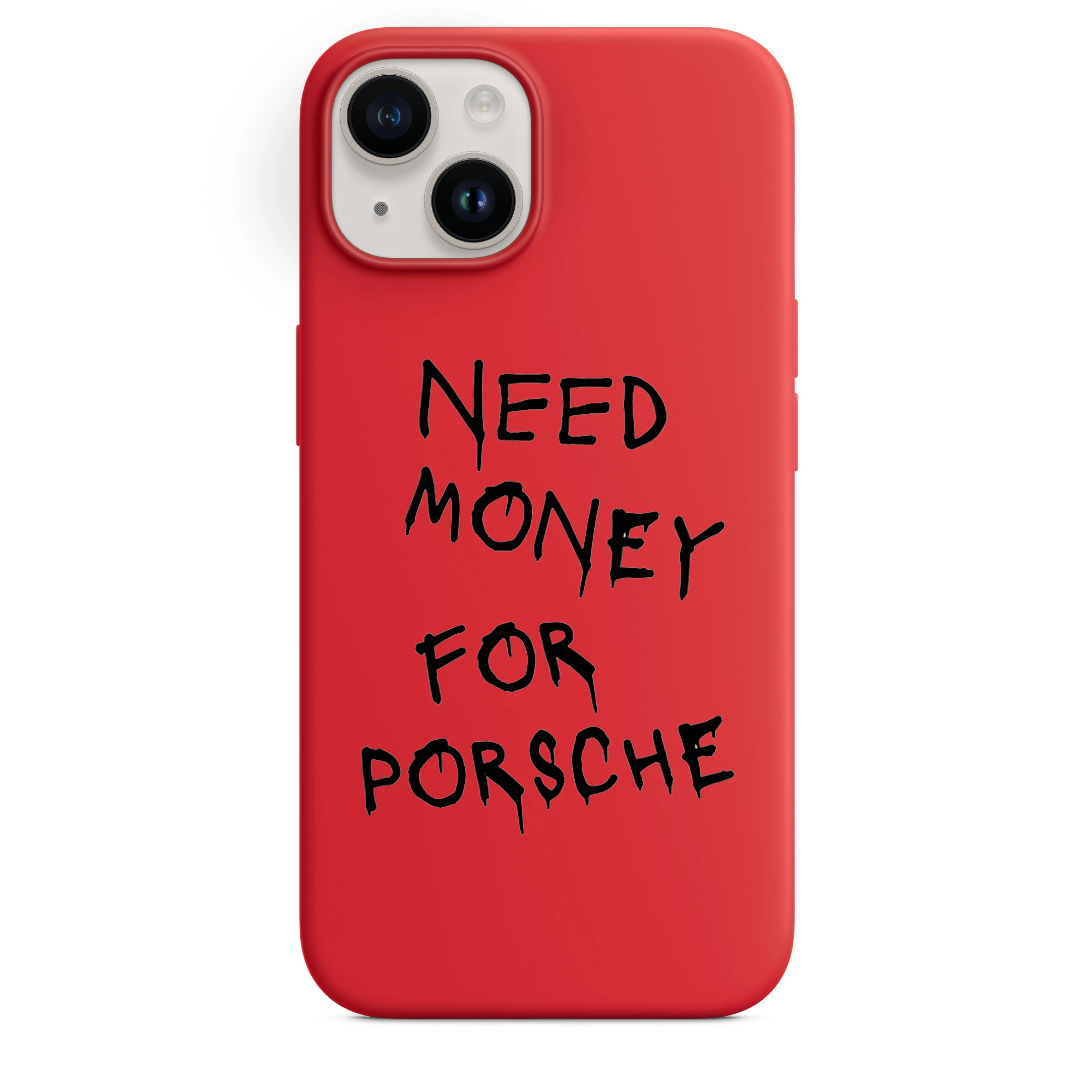 Need Money For Porsche Telefon Kılıfı