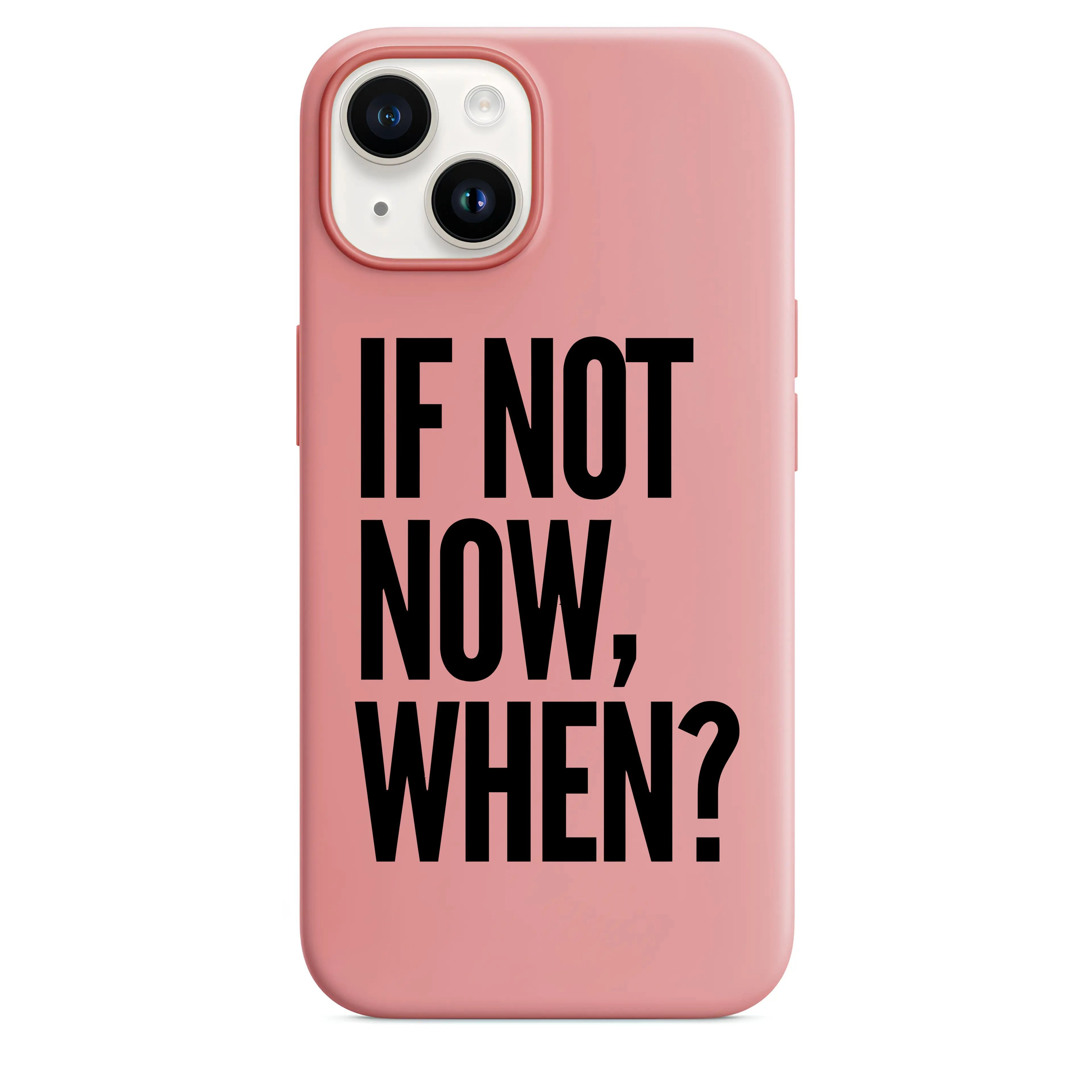 If Not Now When Telefon Kılıfı