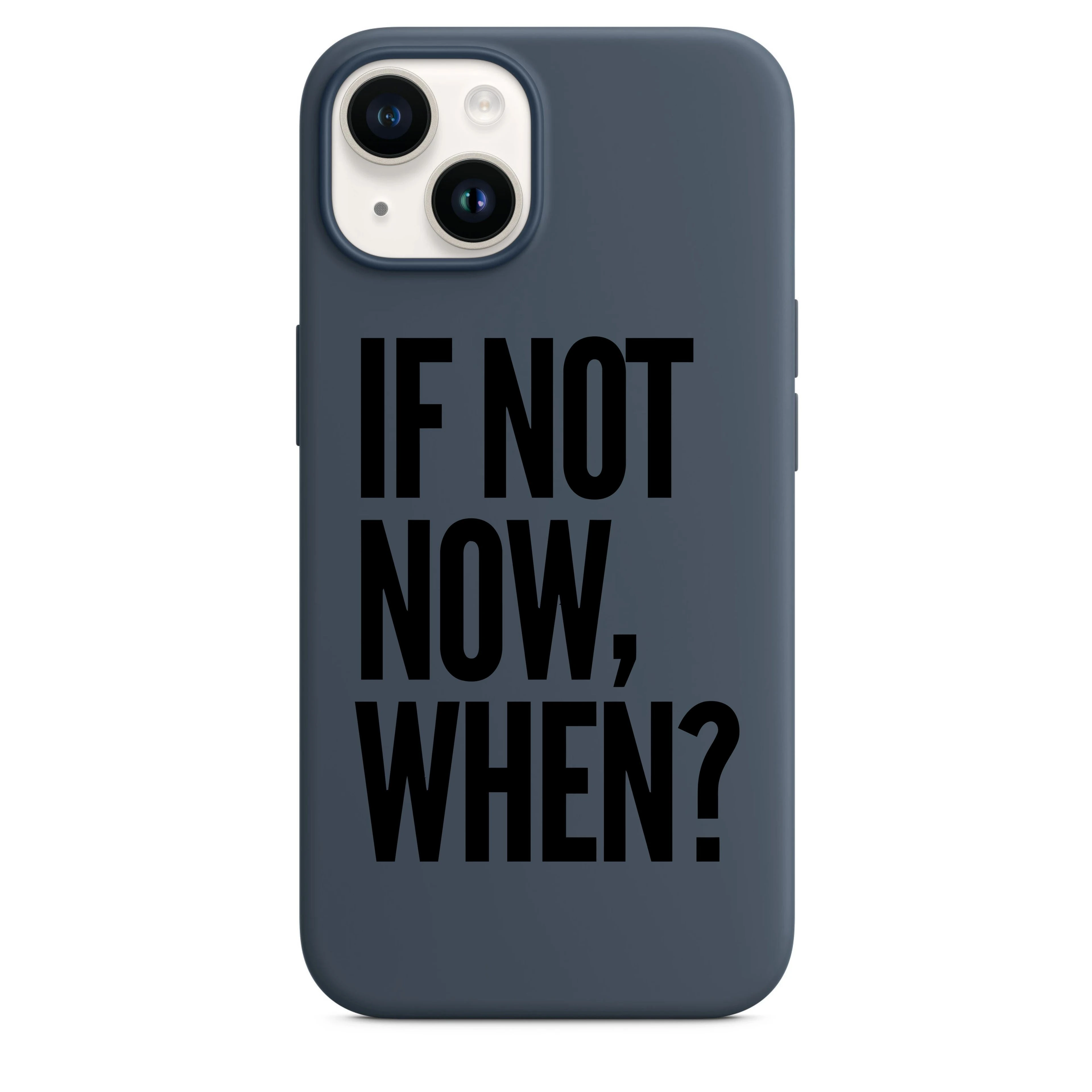 If Not Now When Telefon Kılıfı