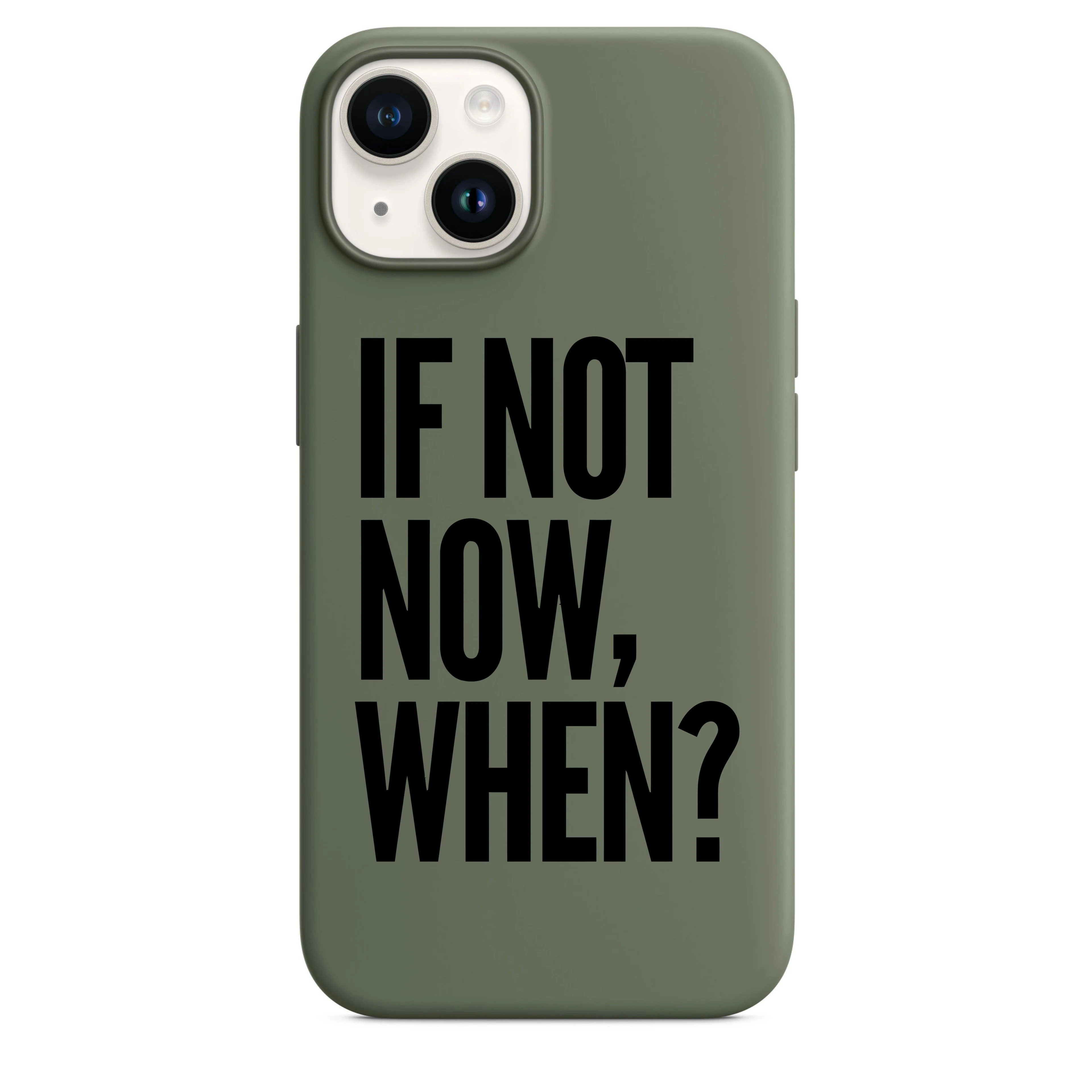 If Not Now When Telefon Kılıfı