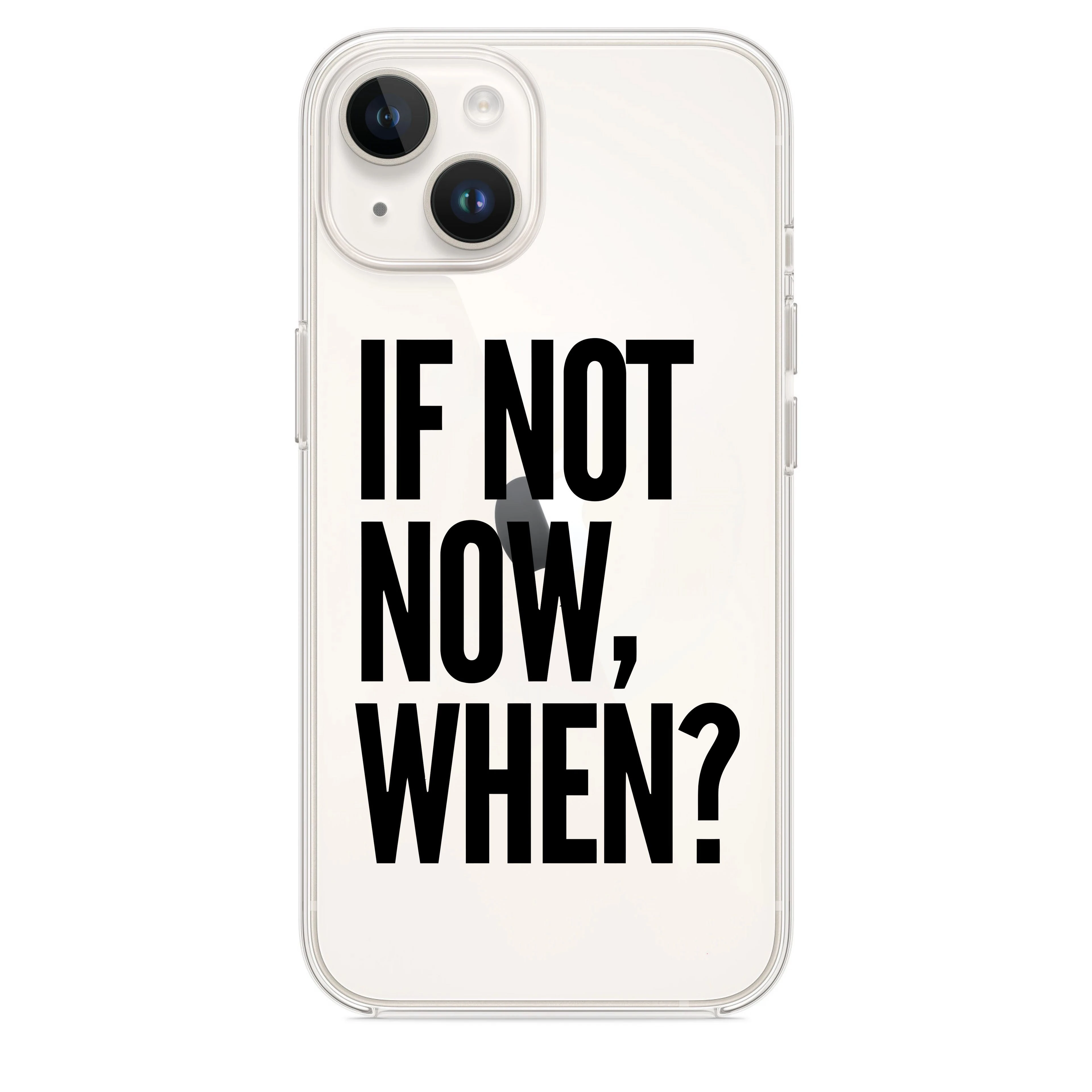 If Not Now When Telefon Kılıfı