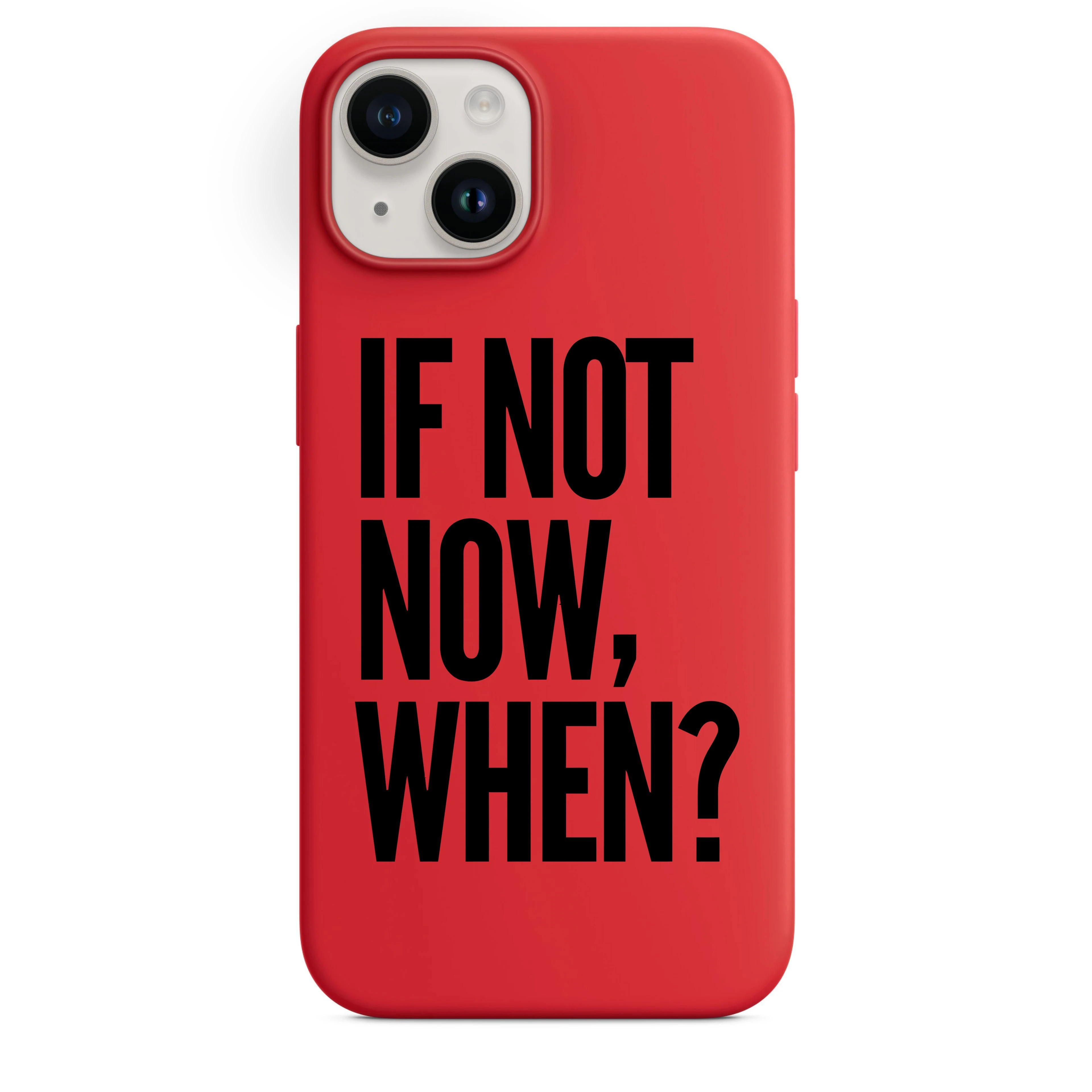 If Not Now When Telefon Kılıfı