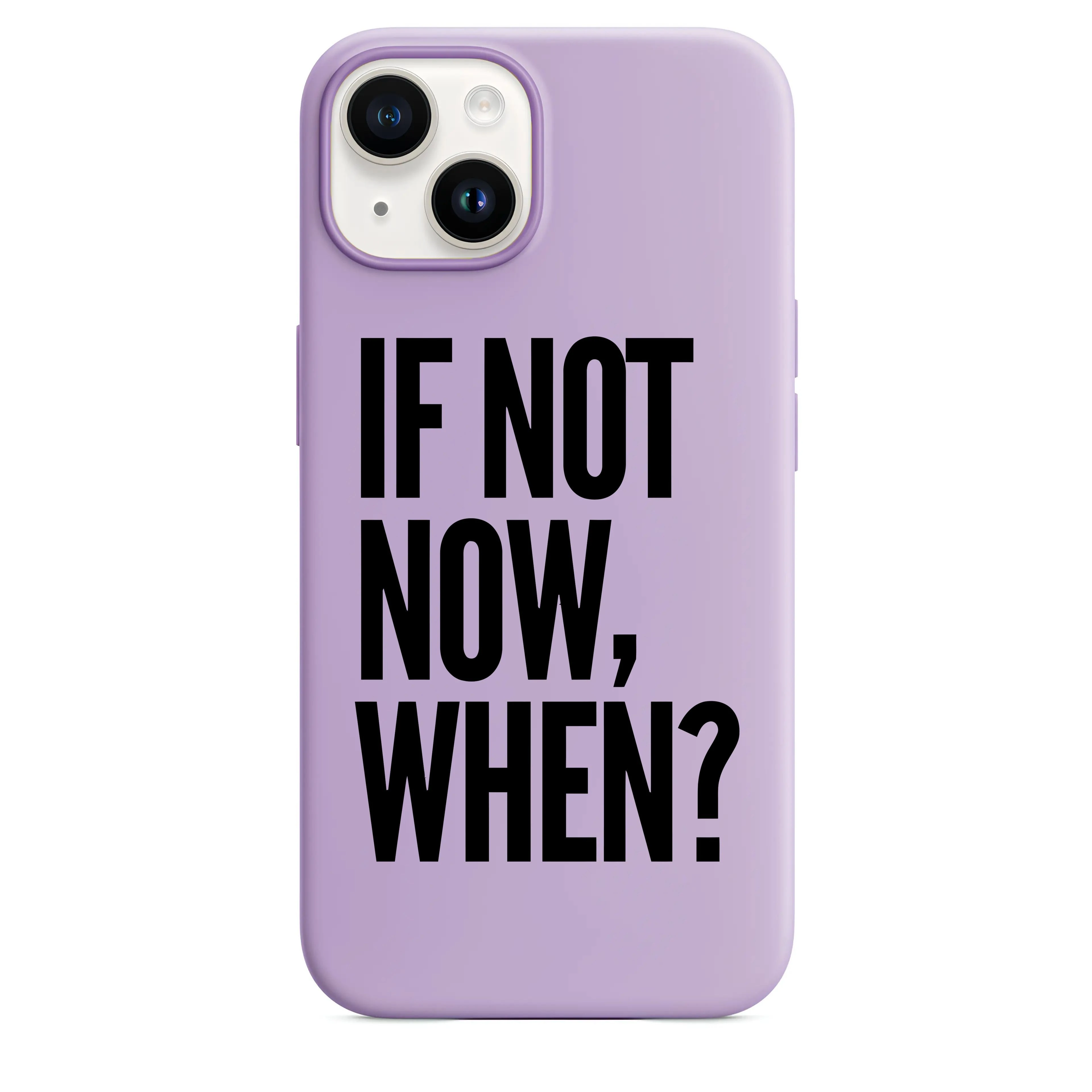 If Not Now When Telefon Kılıfı