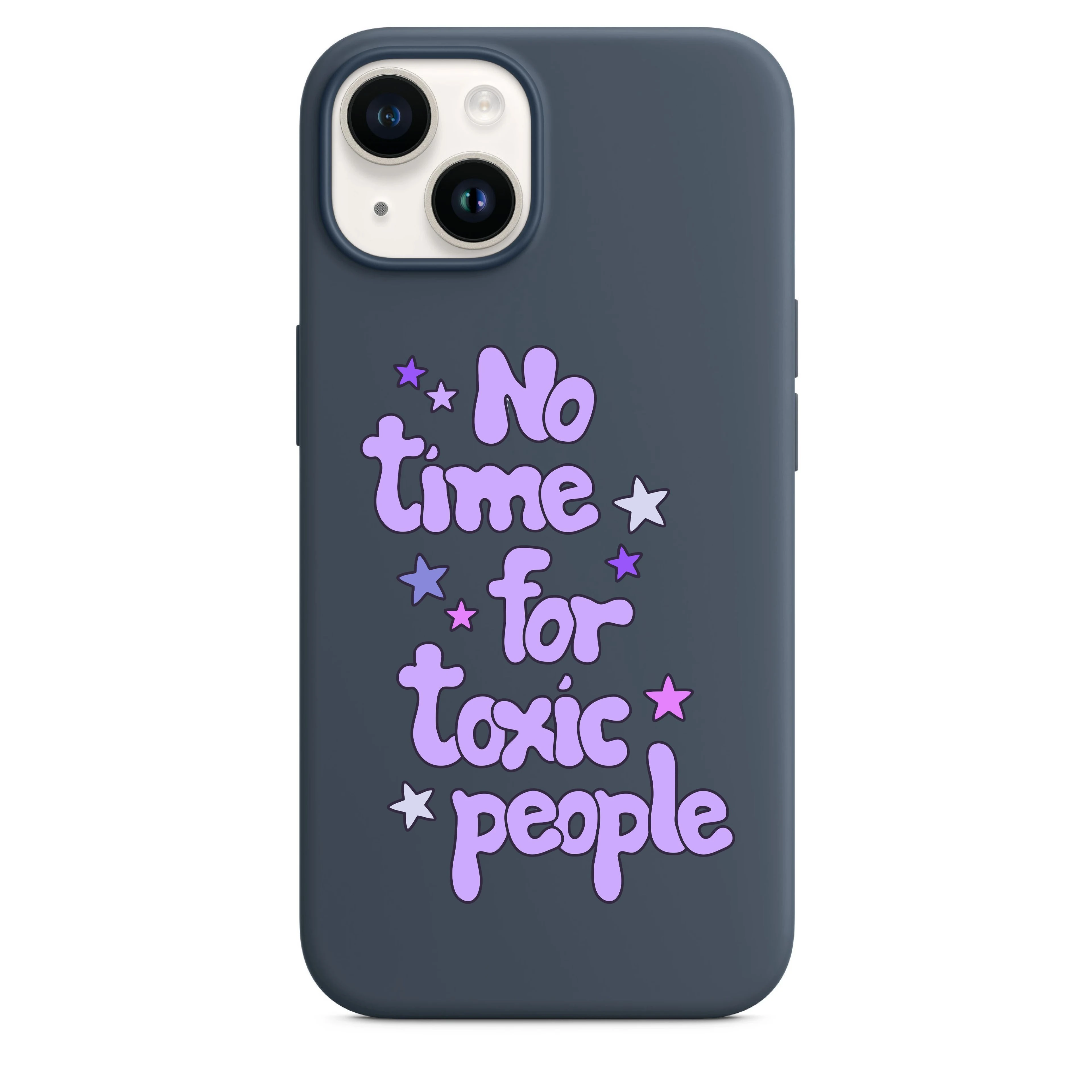 No Time For Toxic People Telefon Kılıfı